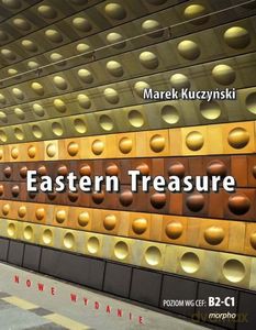 Eastern Treasure. Poziom B2-C1 - Marek Kuczyński [KSIĄŻKA]