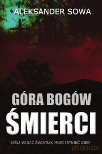 Góra Bogów Śmierci - Aleksander Sowa [KSIĄŻKA]