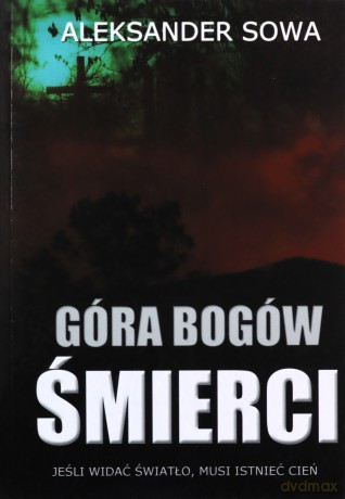 Góra Bogów Śmierci - Aleksander Sowa [KSIĄŻKA]