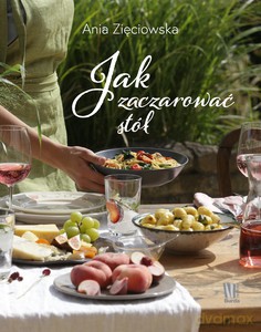 Jak zaczarować stół - Ania Zięciowska [KSIĄŻKA]