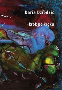 Krok po kroku - Daria Dziedzic [KSIĄŻKA]