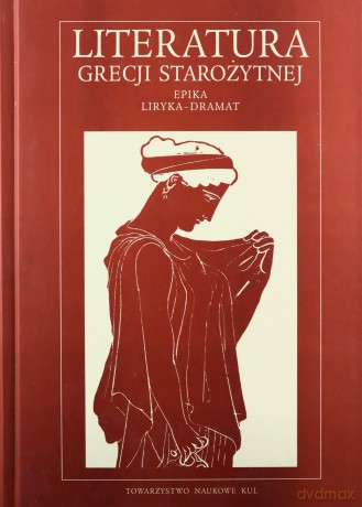 Literatura Grecji starożytnej Tom 1/2 [KSIĄŻKA]