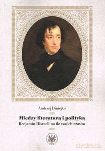 Między literaturą i polityką - Andrzej Diniejko [KSIĄŻKA]