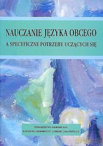 Nauczanie języka obcego a specyficzne potrzeby uczących się - J. Knieja, S. Piotrowski [KSIĄŻKA]