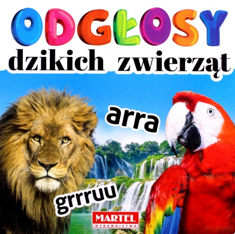 Odgłosy dzikich zwierząt [KSIĄŻKA]