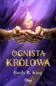 Ognista królowa (Tom 2) - Emily King [KSIĄŻKA]