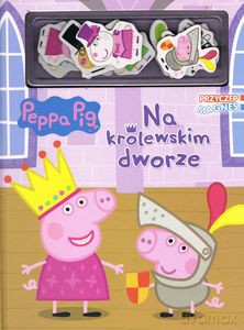 Peppa Pig Przyczep magnes! nr 2 Na królewskim dworze [KSIĄŻKA]