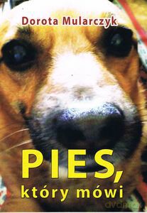 Pies, który mówi - Dorota Mularczyk [KSIĄŻKA]