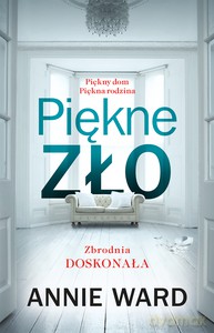 Piękne zło - Annie Ward [KSIĄŻKA]