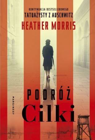 Podróż Cilki - Heather Morris [KSIĄŻKA]