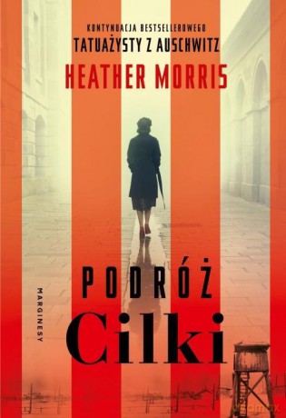 Podróż Cilki - Heather Morris [KSIĄŻKA]