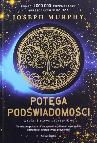 Potęga podświadomości - Joseph Murphy [KSIĄŻKA]