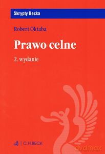Prawo celne (wyd. 2/2019) [KSIĄŻKA]