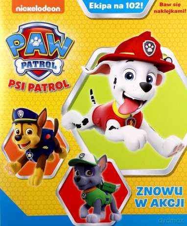 Psi Patrol. Ekipa na 102! część 26 Znowu w akcji [KSIĄŻKA]