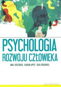 Psychologia rozwoju człowieka - I. A. Brzezińska, B. Ziółkowska, K. Appelt [KSIĄŻKA]