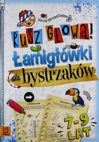 Rusz głową! Łamigłówki dla bystrzaków [KSIĄŻKA]