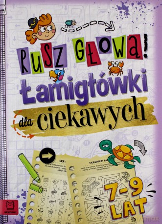 Rusz głową! Łamigłówki dla ciekawych [KSIĄŻKA]