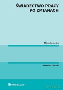 Świadectwo pracy po zmianach (stan prawny na 15.10.2019) - Maria Sobieska [KSIĄŻKA]
