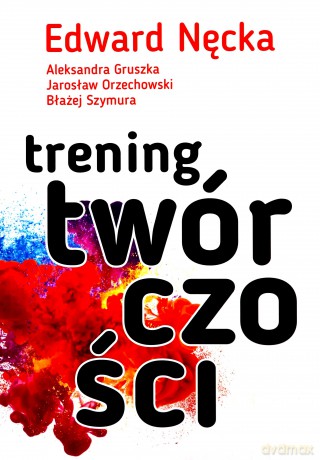 Trening twórczości [KSIĄŻKA]