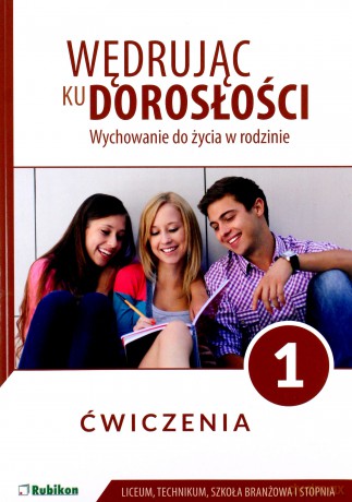 Wędrując ku dorosłości LO 1 ćwiczenie - Teresa Król, Magdalena Guziak-Nowak [KSIĄŻKA]