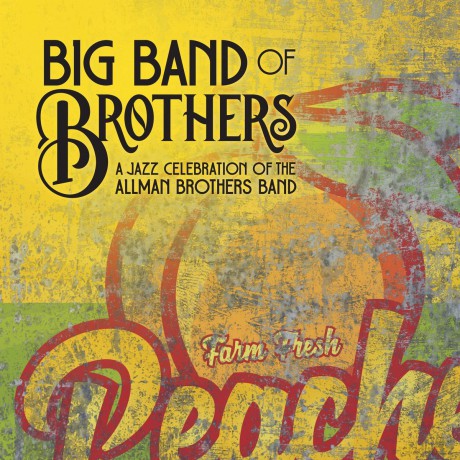 Big Band Of Brothers: A Jazz Celebration Of The Allman Brothers Band (digipack) [CD]