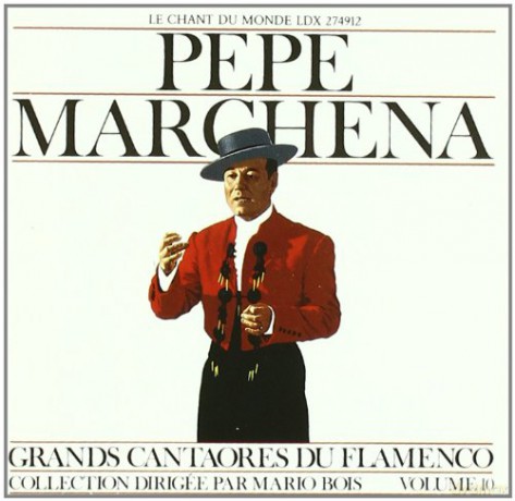 Pepe Marchena: Grands Cantaores Du Flamenco vol. 10 [CD]