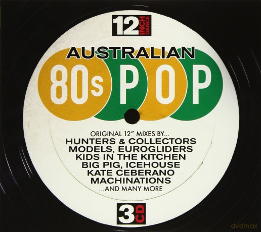 12 Inch Dance: Australian 80s Pop [3CD]