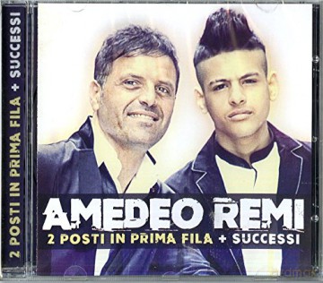 Remi Amedeo: 2 Posti In Prima Fila + Successi [CD]