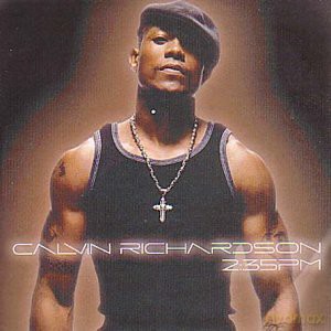 Calvin Richardson: 2:35pm [CD]