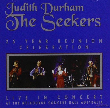 The Seekers: 25 Year Reunion Celebration [CD]