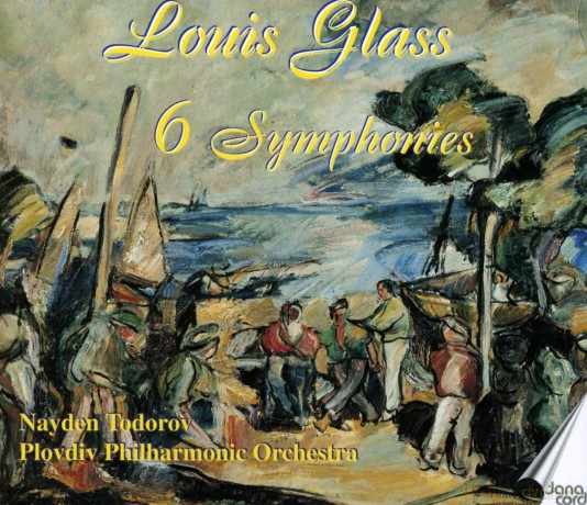 Louis Glass: 6 Symphonies - Louis Glass. Nayden Todorov/Plovdiv Philharmonic Orchestra [4CD]