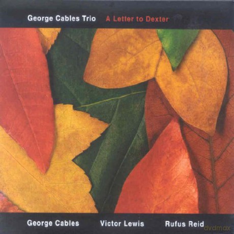 George Cables: A Letter to Dexter [CD]