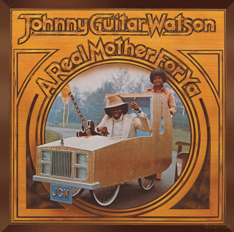 Johnny Guitar Watson: A Real Mother for Ya [CD]