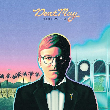 Dent May: Across The Multiverse [CD]