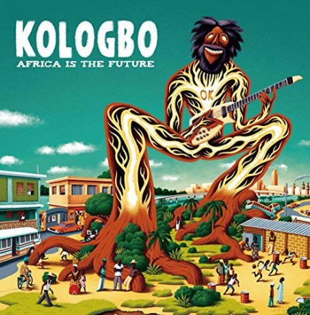 Kologbo: Africa Is The Future [CD]