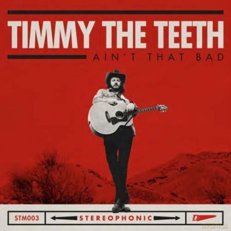 Timmy the Teeth: Ain't That Bad [CD]