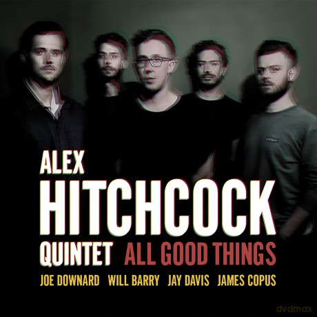 Hitchcock, Alex Quintet: All Good Things [CD]