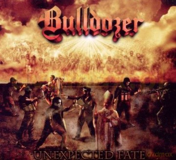 Bulldozer: Unexpexted Fate [CD]