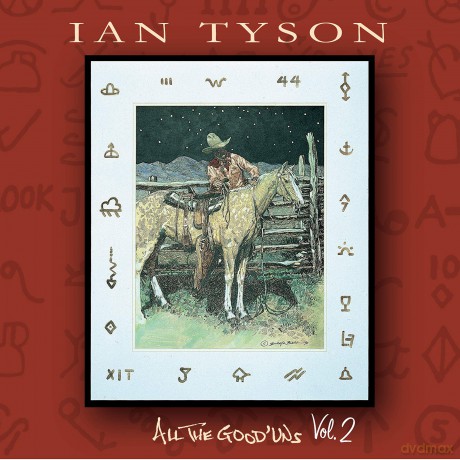 Ian Tyson: All the Good Uns 2 [CD]