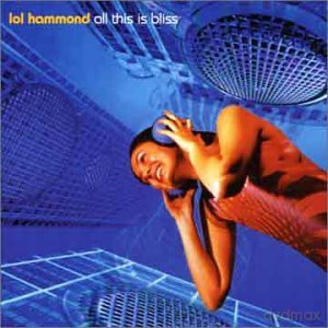 Lol Hammond: All This Is Bliss [CD]