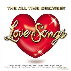 All Time Greatest Love Songs [CD]