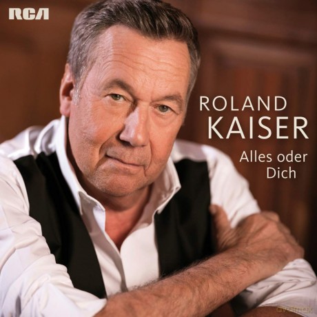 Roland Kaiser: Alles Oder Dich [CD]