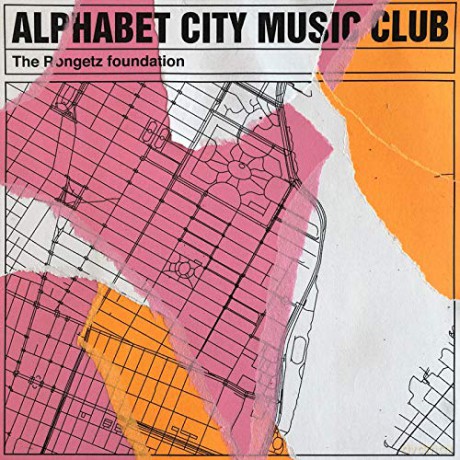 The Rongetz Foundation: Alphabet City Music Club [CD]