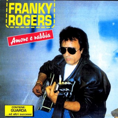 Franky Rogers: Amore e Rabbia [CD]