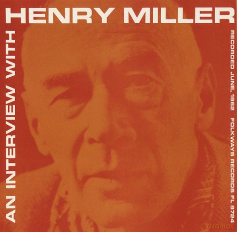 Henry Miller: An Interview With Henry Miller [CD]