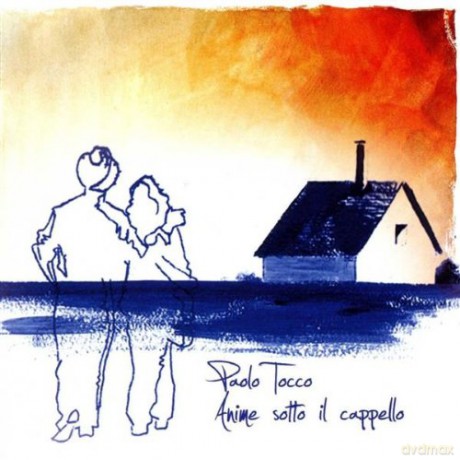 Tocco Paolo: Anime Sotto Il Cappello [CD]