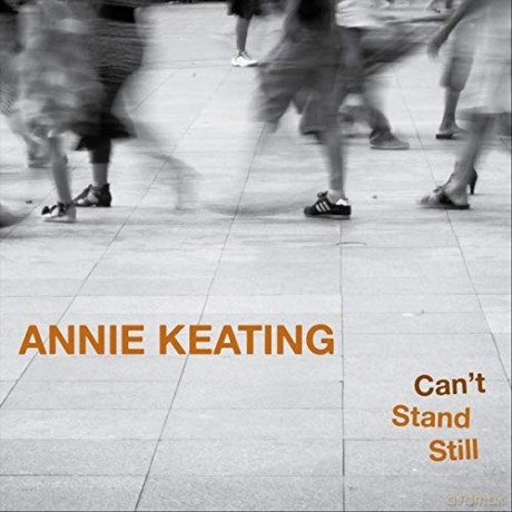 Annie Keating - Can't Stand Still [CD]