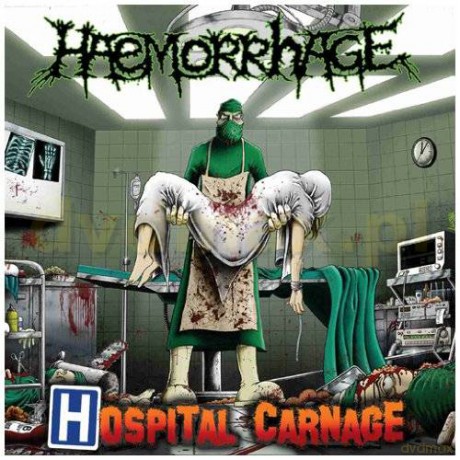 Haemorrhage: Hospital Carnage [CD]