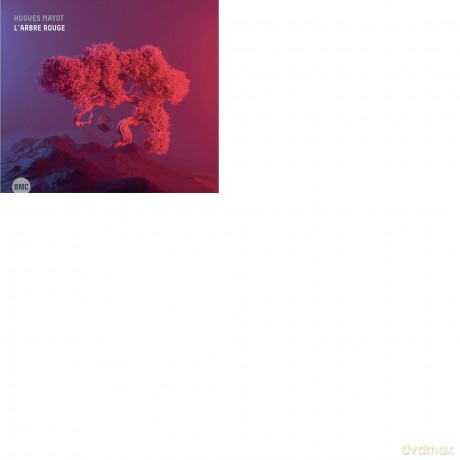 Hugues Mayot: Arbre Rouge [CD]
