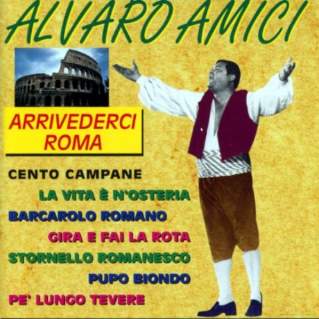 Alvaro Amici: Arrivederci Roma [CD]